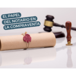 El papel del notario en la compraventa